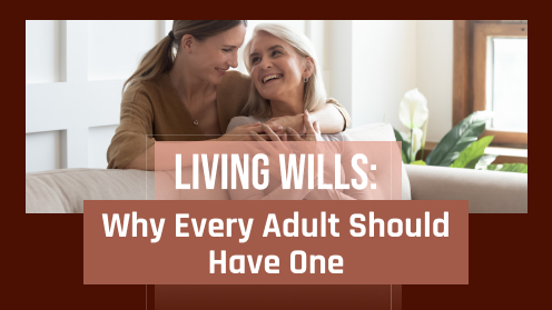 Living Wills: Why Every Adult Should Have One