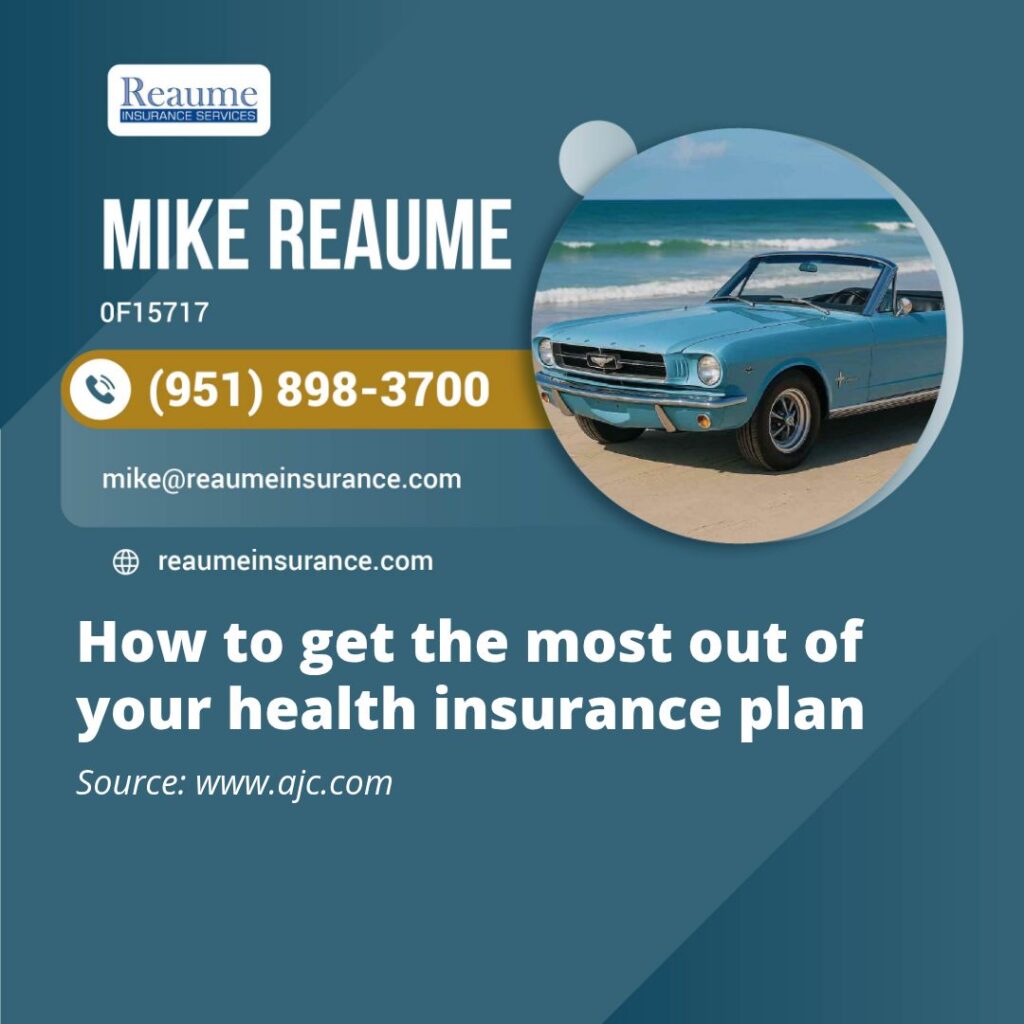 How to get the most out of your health insurance plan