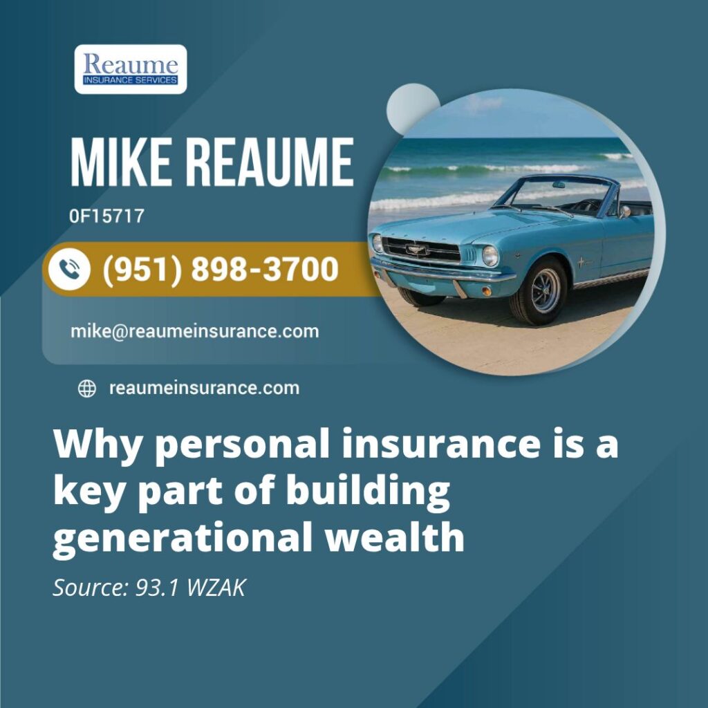 Why personal insurance is a key part of building generational wealth
