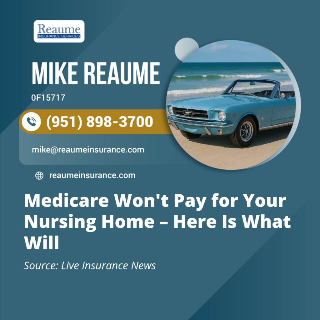 Medicare Won’t Pay for Your Nursing Home – Here Is What Will